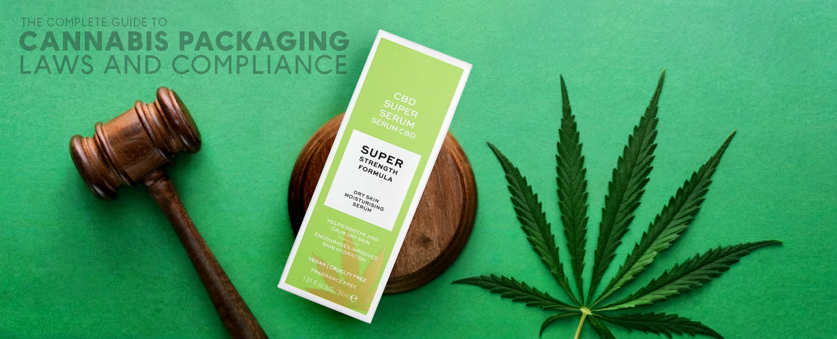 The Complete Guide to Cannabis Packaging Laws and Compliance